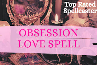 cast obsession love spell, get ex back, and contact me spell