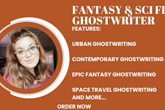 ghostwrite any piece of fantasy, science fiction as a ghostwriter
