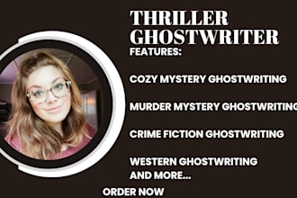 ghostwrite any thriller, mystery, crime story as a ghostwriter