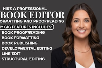 proofread, edit, format fiction novel nonfiction memoir developmental book edit