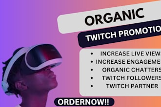 do organic viral twitch channel promotion , twitch affiliate , twitch chatters