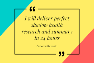 deliver perfect shadow health research and summary in 24 hours