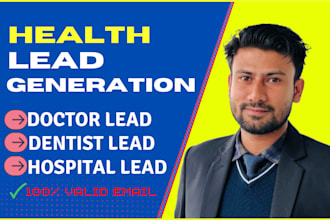 do b2b leads for doctors dentists surgeons hospital or verified email list lead