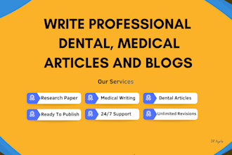 write engaging dental medical, research articles, and blogs