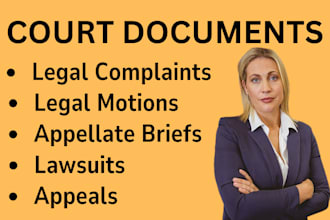 draft ready to file court documents, motions, complaints, appeals, case briefs