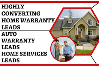 generate home warranty auto warranty leads home services appliance repair leads