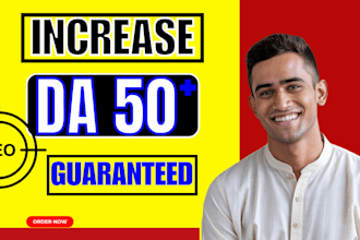 guaranteed increase your website authority with moz da 50 plus