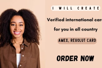 create verified international card for you in all country, amex, revolut card