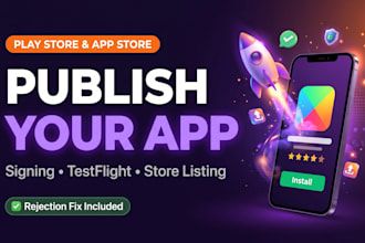 publish your app to google play store and apple app store