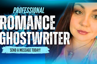 ghostwrite or rewrite a heartfelt romance ebook fiction