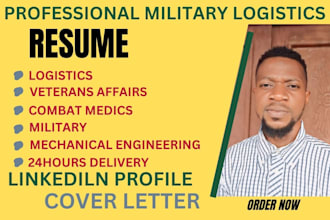 write military logistics resume, combat medic, veterans resume, and IT in 24hrs