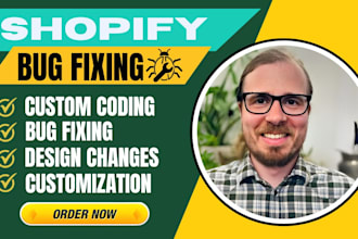 do shopify bug fix, coding, theme customization or shopify website redesign
