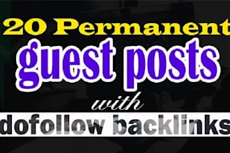 publish 20 dofollow guest posts with seo dofollow backlinks