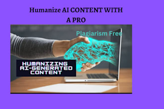 humanize your ai content and provide plagiarism report