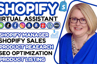 be your shopify virtual assistant, shopify store manager,shopify sales marketing