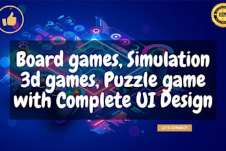 develop board games, simulation 3d games, puzzle game in unity with complete UI
