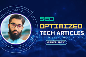 write SEO friendly tech articles, blogs or technology content