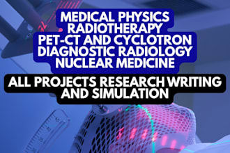 provide assistance in radiology and medical physics projects