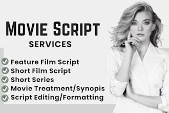 write industry standard movie script feature film screenplay tv series pilot
