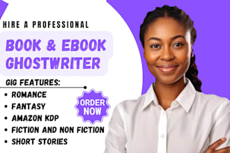 be your ebook fiction ghostwriter, romance ghostwriter, short story,novel writer