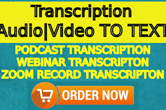 transcribe video, podcast transcription, zoom recording or webinar transcription
