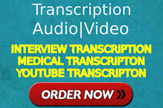 transcribe interview transcription, medical transcription, youtube transcription