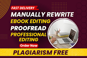 manually rewrite, edit, proofread your ebook make it plagiarism free