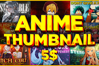 design an anime thumbnail in any style for you