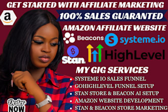 do amazon affiliate marketing, setup stan store, systeme io, gohighlevel funnel