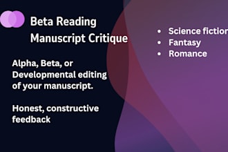 beta or alpha read, or developmental edit your manuscript