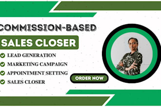 be a commission based sales closer b2b leads salesperson sales representative