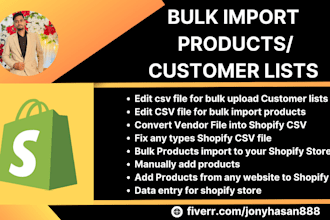 bulk import products, customer lists using csv file, data entry in shopify store