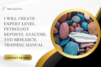 create expert level petrology reports, analysis and research, training manual