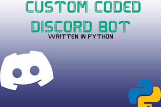 make you a professional custom coded discord bot using python
