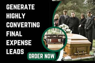 generate highly converting final expense burial insurance life insurance leads
