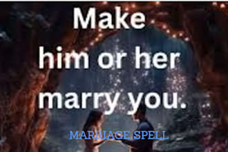 cast a powerful marriage spell for you