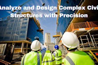 analyze and design any complex civil engineering structure
