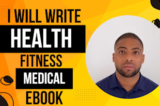 write health, fitness and medical ebook, medical lead magnet, ebook writer