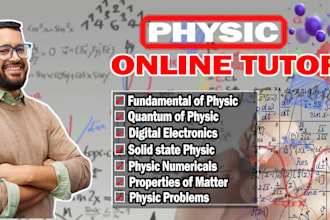 be your online physic tutor for all grades