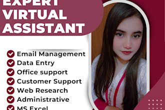 be your virtual assistant provide business, office, admin and customer support
