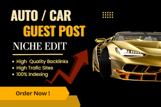 do auto guest on high da auto blogs with auto car backlinks