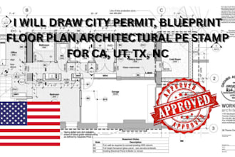 draw city permit, blueprint floor plan,architectural pe stamp for ca, ut, tx, nc