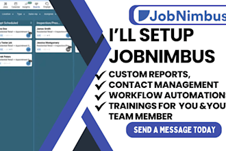 setup jobnimbus with custom reports, contact management workflow automations