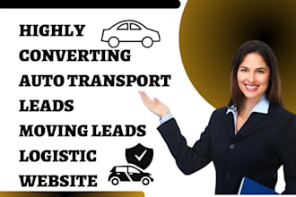 generate highly converting auto transport leads moving leads logistic website