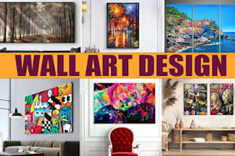 create awesome  wall art, poster, flyer designs