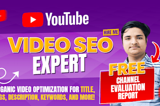 do youtube channel SEO and video optimization to increase video visibility