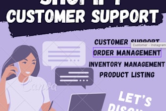 be your shopify customer support, product lister VA