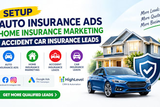 setup auto insurance ads home insurance marketing accident car insurance leads