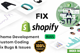 be shopify expert shopify bug fix shopify coding shopify developer customization