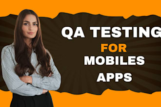 qa testing for your mobiles apps on android